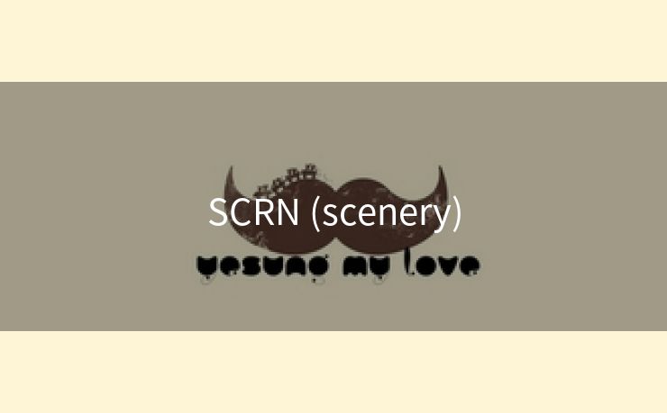 SCRN (scenery)